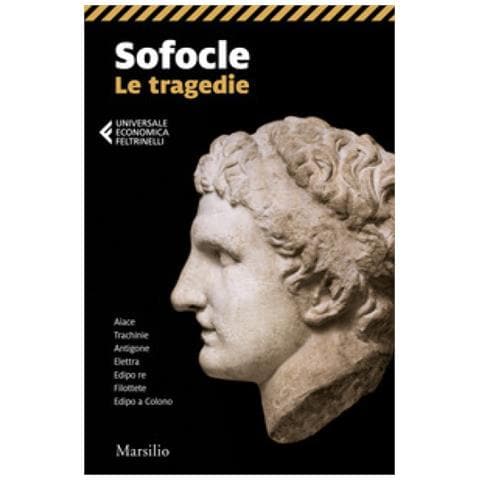 Sofocle - Le Tragedie: Aiace-trachinie-antigone-elettra-edipo Re-filottete-edipo A Colono - Foto 1