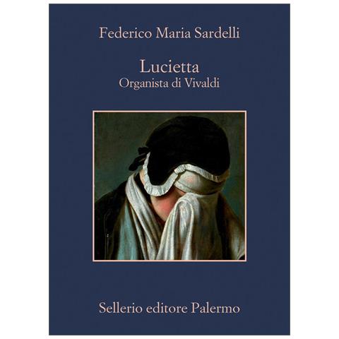 Federico Maria Sardelli - Lucietta. Organista Di Vivaldi - Foto 2