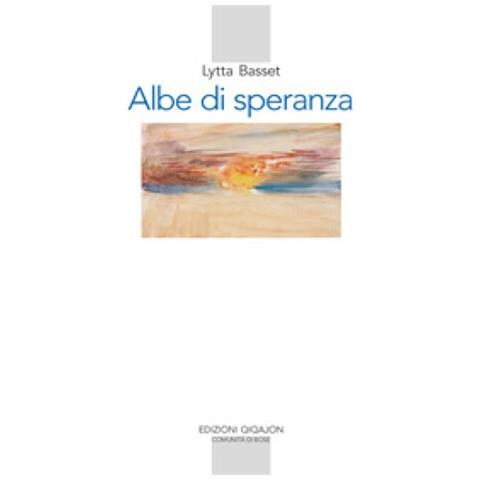 Lytta Basset - Albe Di Speranza. Meditazioni Bibliche - Foto 1