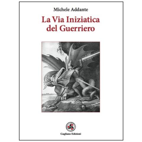 Michele Addante - La via iniziatica del guerriero - Foto 1