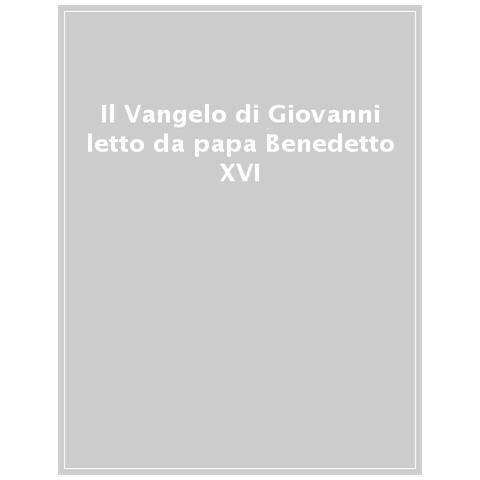 Stefano Imperiali - Il Vangelo di Giovanni letto da papa Benedetto XVI - Foto 1