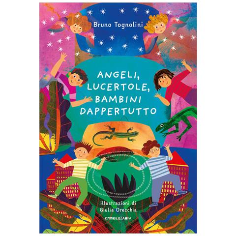 Bruno Tognolini - Angeli, Lucertole, Bambini Dappertutto. Ediz. A Colori - Foto 2