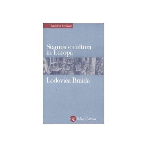 Lodovica Braida - Stampa e cultura in Europa tra XV e XVI secolo - Foto 1