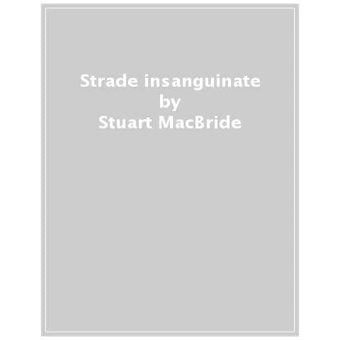 Stuart Macbride - Strade Insanguinate - Foto 1