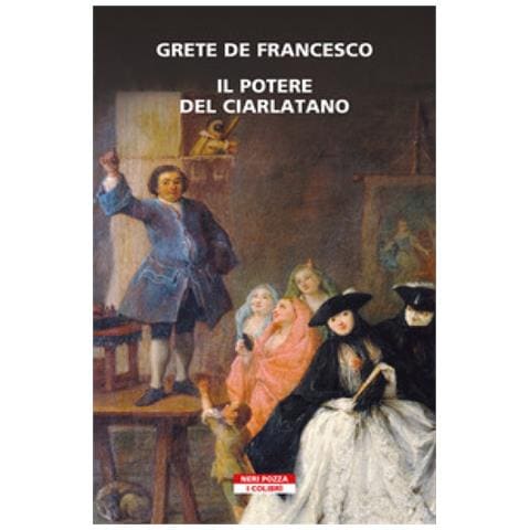 Grete De Francesco - Il Potere Del Ciarlatano - Foto 1