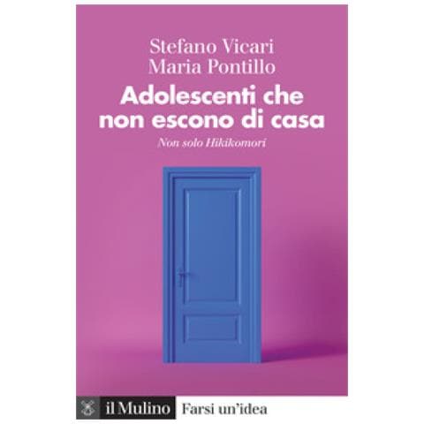 Stefano Vicari - Adolescenti che non escono di casa. Non solo Hikikomori - Foto 1