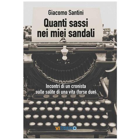 Giacomo Santini - Quanti Sassi Nei Miei Sandali - Foto 3