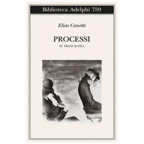 Elias Canetti - Processi. Su Franz Kafka - Foto 1