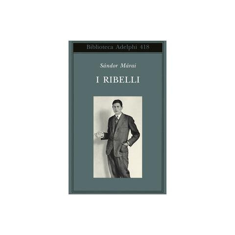 Sándor Márai - I ribelli - Foto 1