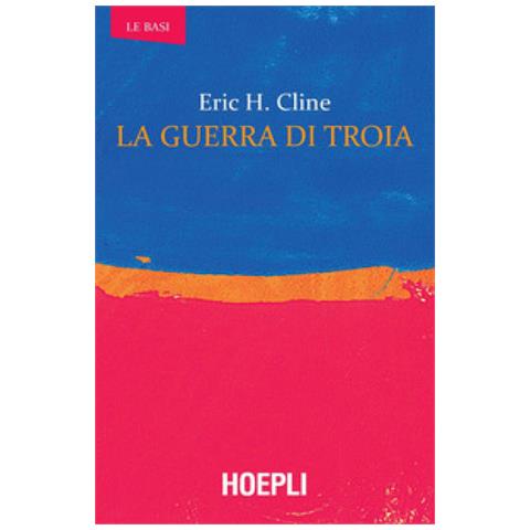 Eric H. Cline - La Guerra Di Troia - Foto 2