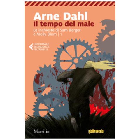 Arne Dahl - Il Tempo Del Male. Le Inchieste Di Sam Berger E Molly Blom. Vol. 1 - Foto 1