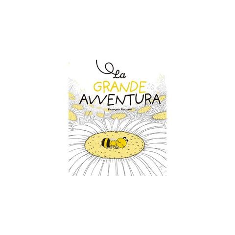 François Roussel - La grande avventura. Ediz. a colori - Foto 2