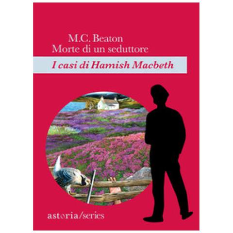 M. C. Beaton - Morte Di Un Seduttore. I Casi Di Hamish Macbeth - Foto 2