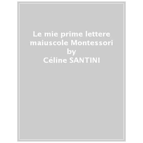 Celine Santini / Vendula Kachel - Le Mie Prime Lettere Maiuscole Montessori - Foto 1