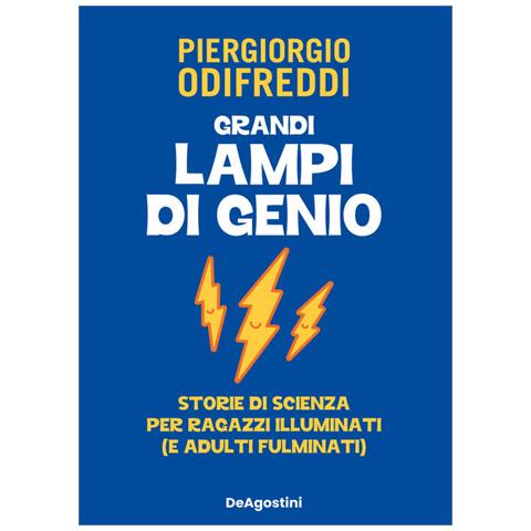 Piergiorgio Odifreddi - Grandi Lampi Di Genio. Storie Di Scienza Per Ragazzi Illuminati (e Adulti Fulminati) - Foto 2