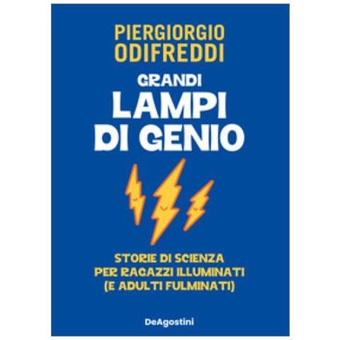 Piergiorgio Odifreddi - Grandi Lampi Di Genio. Storie Di Scienza Per Ragazzi Illuminati (e Adulti Fulminati) - Foto 1