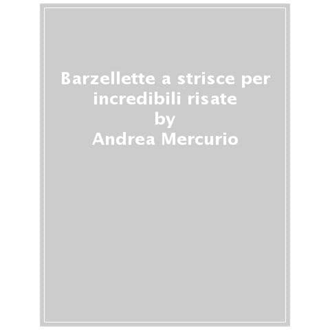 Andrea Mercurio - Barzellette A Strisce Per Incredibili Risate - Foto 1