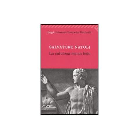 Salvatore Natoli - La salvezza senza fede - Foto 2