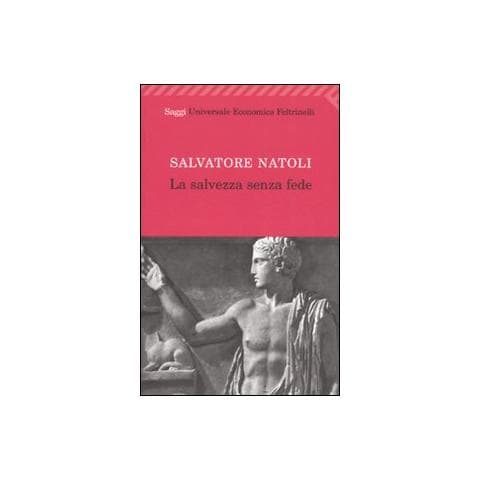 Salvatore Natoli - La salvezza senza fede - Foto 1