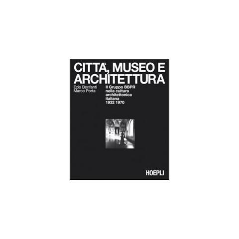 Ezio Bonfanti - Città, museo e architettura - Foto 1