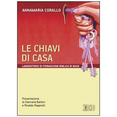 Annamaria Corallo - Le chiavi di casa. Laboratorio di formazione biblica di base - Foto 2