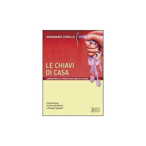 Annamaria Corallo - Le chiavi di casa. Laboratorio di formazione biblica di base - Foto 1