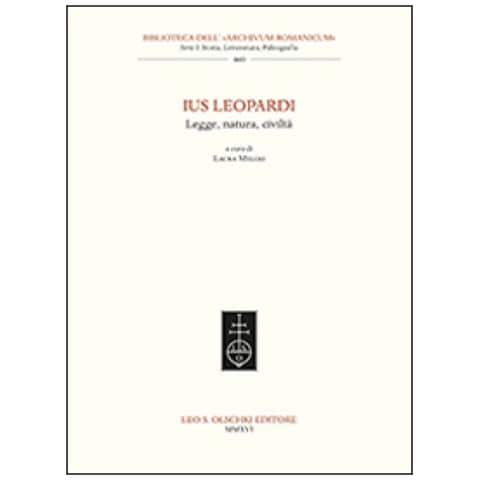 Laura Melosi - Ius Leopardi. Legge, natura, civiltà. Atti del seminario di studi (Macerata, 16 ottobre 2015) - Foto 1