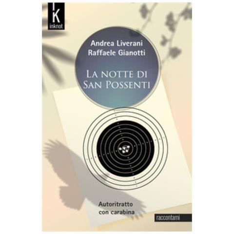 Andrea Liverani - La notte di San Possenti. Autoritratto con carabina. Nuova ediz. - Foto 1