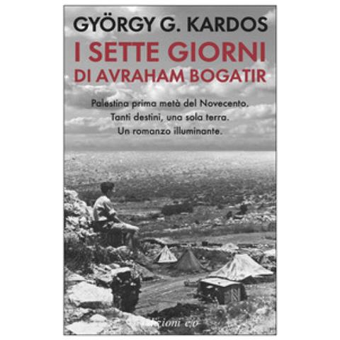 György G. Kardos - I sette giorni di Avraham Bogatir - Foto 1