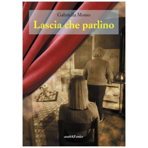 Gabriella Mosso - Lascia Che Parlino - Foto 1