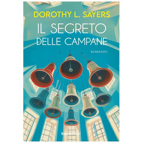 Dorothy Leigh Sayers - Il segreto delle campane - Foto 1