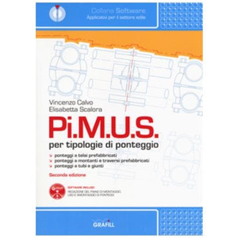 Vincenzo Calvo, Elisabetta Scalora - Pi. m. u. s. Per Tipologie Di Ponteggio. Con Software - Foto 1