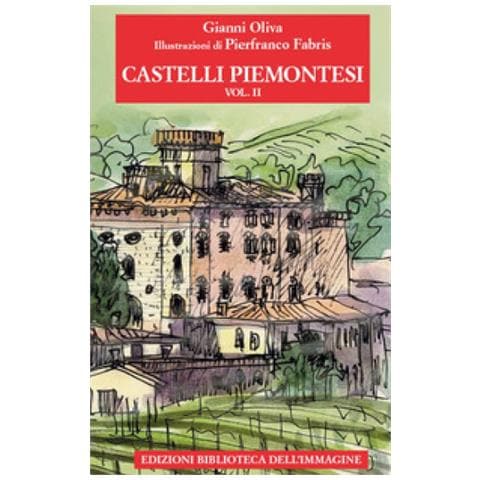 Gianni Oliva - Castelli Piemontesi. 2. - Foto 1