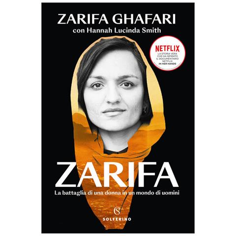Zarifa Ghafari - Zarifa. La battaglia di una donna in un mondo di uomini - Foto 2
