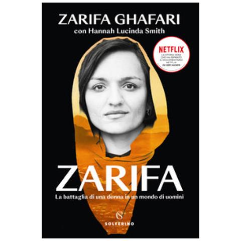 Zarifa Ghafari - Zarifa. La battaglia di una donna in un mondo di uomini - Foto 1