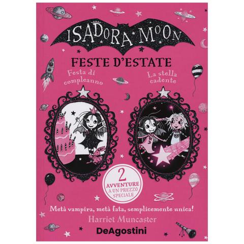 Harriet Muncaster - Feste D'estate: Festa Di Compleanno-la Stella Cadente. Isadora Moon - Foto 2
