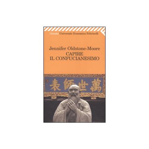 Jennifer Oldstone-Moore - Capire il confucianesimo - Foto 1