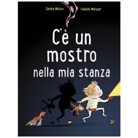 Sandra Nelson - C'è Un Mostro Nella Mia Stanza. Ediz. A Colori - Foto 1