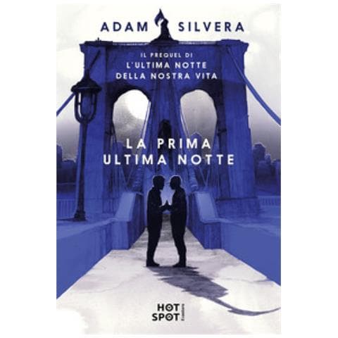 Adam Silvera - La Prima Ultima Notte - Foto 1