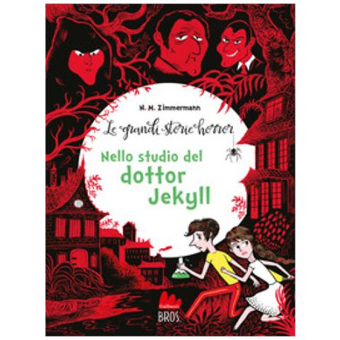 Naima Murail Zimmermann - Le Grandi Storie Horror. Nuova Ediz.. 4: Nello Studio Del Dottor Jekyll - Foto 1