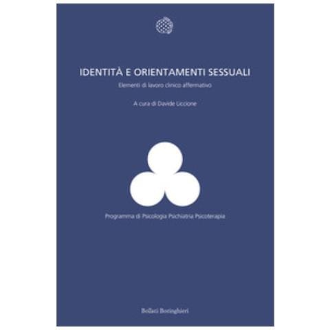 Davide Liccione - Identità e orientamenti sessuali. Elementi di lavoro clinico affermativo - Foto 1