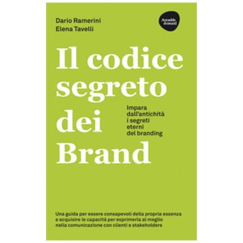 Dario Ramerini - Il codice segreto dei brand. Impara dall'antichità i segreti eterni del branding - Foto 1