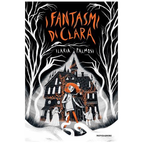 Ilaria Palmosi - I fantasmi di Clara - Foto 1