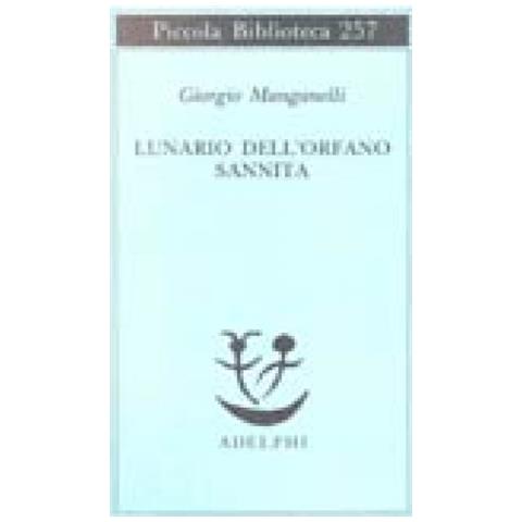 Giorgio Manganelli - Lunario dell'orfano sannita - Foto 2