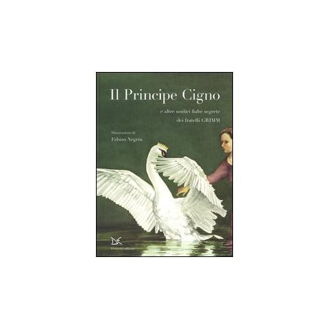 Jacob Grimm - Il principe cigno e altre undici fiabe segrete. Ediz. illustrata - Foto 1