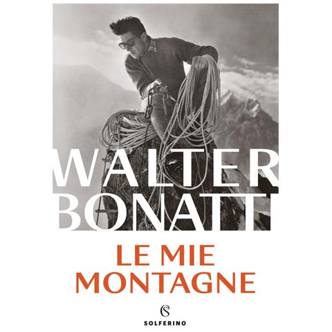 Walter Bonatti - Le Mie Montagne - Foto 2