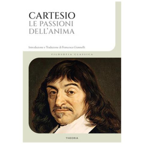 Renato Cartesio - Le Passioni Dell'anima. Ediz. Integrale - Foto 1