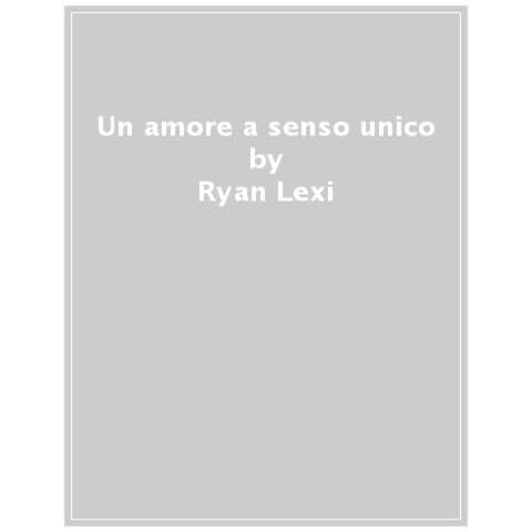 Lexi Ryan - Un amore a senso unico - Foto 1