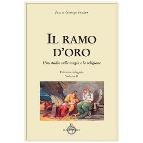 James George Frazer - Il Ramo D'oro. Studio Sulla Magia E La Religione. 2. - Foto 1