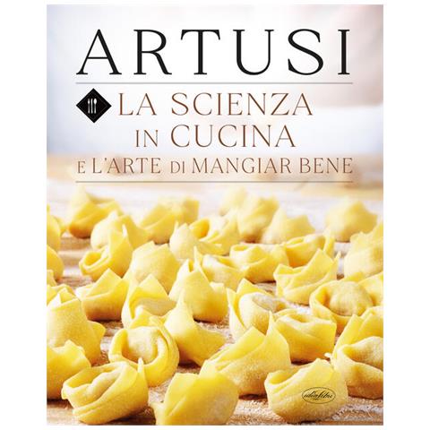 Pellegrino Artusi - La Scienza In Cucina E L'arte Di Mangiar Bene - Foto 2